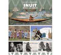 Inuit History and Culture (In Focus: Native Americans)