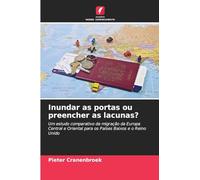 Inundar as portas ou preencher as lacunas?: Um estudo comparativo da migração da Europa Central e Oriental para os Países Baixos e o Reino Unido