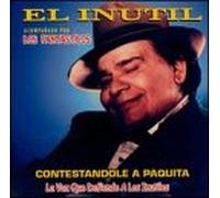 Inutil - Contestandole a Paquita