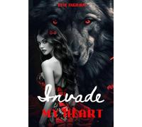 Invade My Heart: A fated werewolf shifter second chance romance (Paranormal werewolf romance)