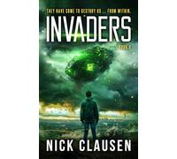 Invaders 2: An Alien Invasion Thriller