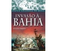 Invasão À Bahia (ebook)