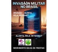 Invasão - Alerta Pela Internet (ebook)