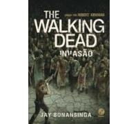 Invasão - The Walking Dead - Vol. 6 (ebook)