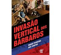 Invasão Vertical dos Bárbaros (Em Portuguese do Brasil)
