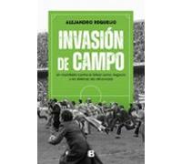 Invasión de campo. | Alejandro Requeijo Mateo
