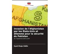Invasion de l'Afghanistan par les États-Unis et dilemme pour la sécurité du Pakistan: Du 11 septembre 2001 à 2014