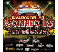 Invasion Del Corrido #1's - La Decada (Various Artists)