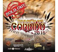 Invasion Del Corrido 2015 Sold Out