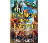 Invasion from Earth!