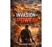 INVASION OF POWER: He Is the Last Hope