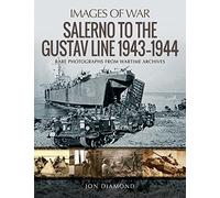 Invasion of the Italian Mainland: Salerno to the Gustav Line, 1943 1944 (Images of War)