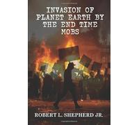 Invasion of the Planet Earth By Antifa, Black Lives Matter and the Endtime Homosexual and Transgender Mobs