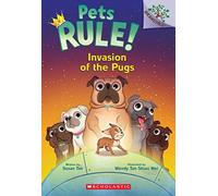 Invasion of the Pugs: A Branches Book (Pets Rule: Scholastic Branches, 5)