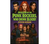 Invasion of the Punk Rockers, Who Drink Blood!: An Ashwood Story (Ashwood Stories)