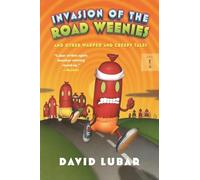 Invasion of the Road Weenies: And Other Warped and Creepy Tales (Weenies Stories)