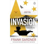 Invasion: The new international thriller from the BBC security correspondent and Sunday Times bestseller (Luke Carlton)