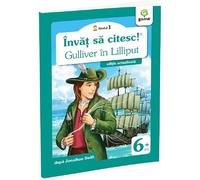 Invat sa citesc! Nivelul 1 Gulliver in Lilliput - Jonathan Swift