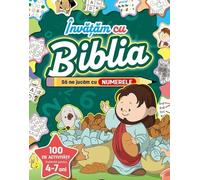Invatam cu Biblia. Sa sa ne jucam cu Numerele 4-7 ani - Cecilie Fodor, Editie in limba romana