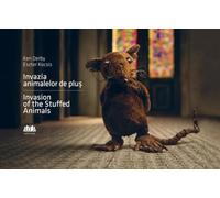 Invazia animalelor de plus - Invasion of the Stuffed Animals (editie bilingva)