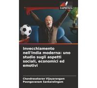 Invecchiamento nell'India moderna: uno studio sugli aspetti sociali, economici ed emotivi