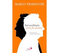 Invecchiare non fa paura (Problemi sociali d'oggi)