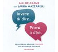 Invece Di Dire... Prova A Dire... (audiolibro)