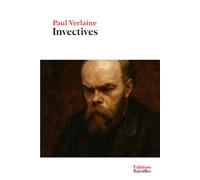 Invectives: Édition annotée incluant une biographie et un contexte historique