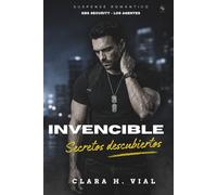 Invencible, secretos descubiertos: Suspense romántico de alto voltaje: 1 (GBS Security - Los Agentes)