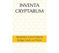 INVENTA CRYPTARUM: MEMORIA SANCTORUM - Heiliger Isaak von Ninive (SpCSO - Hagiographische Handbücher)