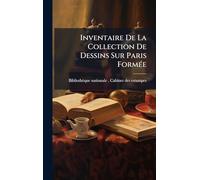 Inventaire De La Collection De Dessins Sur Paris FormÃ(c)e