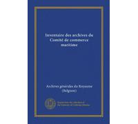 Inventaire des archives du Comité de commerce maritime