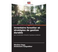Inventaire forestier et stratégies de gestion durable: pour la plantation Amecho Cupressus lusitanica
