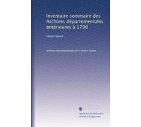 Inventaire sommaire des Archives départementales antérieures à 1790: Haute-Savoie