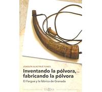 Inventando la pólvora, fabricando la pólvora: 1 (Las tahás. Biblioteca de temas locales)