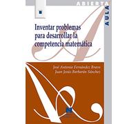 INVENTAR PROBLEMAS PARA DESARROLLAR LA COMPETENCIA MATEMÁTICA (Aula Abierta)