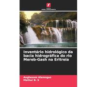 Inventário hidrológico da bacia hidrográfica do rio Mereb-Gash na Eritreia