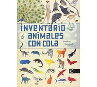 Inventario ilustrado de animales con cola (Ciencia - Animales extraordinarios)