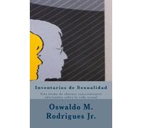 Inventarios de Sexualidad: Una forma de obtener conocimientos adicionales sobre la vida sexual