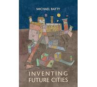 Inventing Future Cities