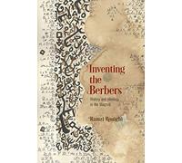 Inventing the Berbers: History and Ideology in the Maghrib (The Middle Ages Series)