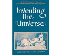 Inventing the Universe: Plato's Timaeus, the Big Bang, and the Problem of Scientific Knowledge (Suny Series in Ancient Greek Philosophy)