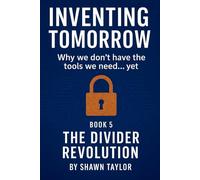 Inventing Tomorrow: The Divider Revolution