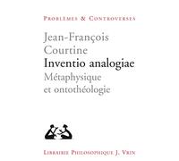 Inventio analogiae: Métaphysique et ontothéologie (Problemes et Controverses)