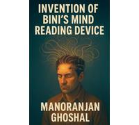 Invention of Bini's Mind Reading Device: 2 (Scientist Bini (Science Fiction))