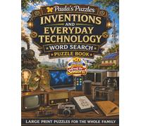 Inventions and Everyday Technology Word Search Puzzle Book - 50 Puzzle LARGE PRINT Edition: Relaxing Puzzles for Seniors… and the Whole Family (Paula's Puzzles)