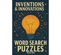 Inventions and Innovations Word Search Puzzle: Challenge your mind, expand your knowledge, and have fun