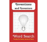 Inventions and Inventors Word Search: 50+ Word Search Puzzles with Easy-to-Read Print about Lightbulbs, Telephones, Computers and More. 6x9 inches, ... Innovators, History Buffs, and Puzzle Fans
