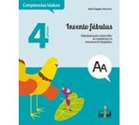 Invento fábulas. Actividades para desarrollar la competencia en comunicación lingüística (4.º de Primaria) (Competencias Básicas) - 9788415204299