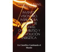 INVENTOR VISIONARIO: INSPIRADORA HISTORIA DE MAXWELL CHIKUMBUTSO Y SU REVOLUCIÓN ENERGÉTICA: Un Científico Cambiando el Mundo